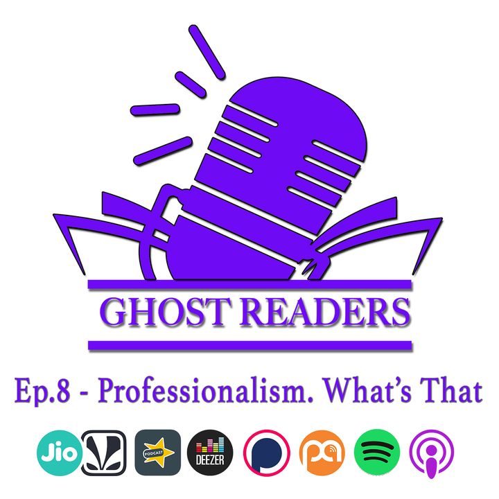 Episode 8 - Professionalism, Whats That