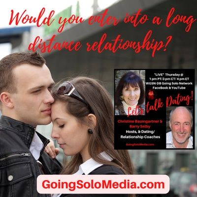 Would you enter into a long distance relationship