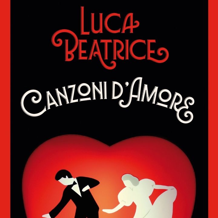 Luca Beatrice "Canzoni d'amore"