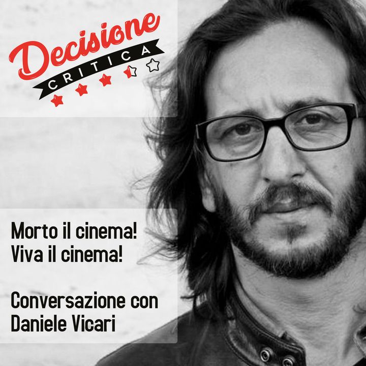 #13 - Morto il cinema! Viva il cinema! Conversazione con Daniele Vicari