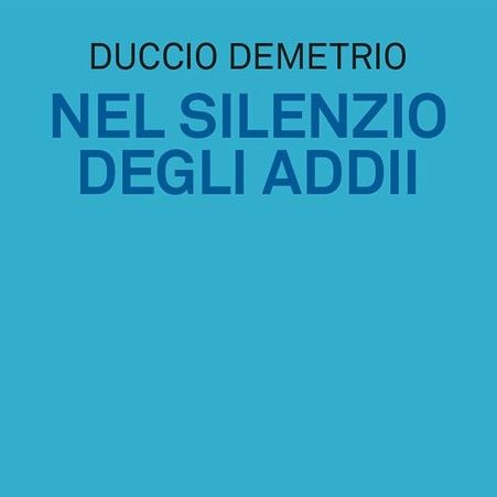 Duccio Demetrio "Nel silenzio degli addii"