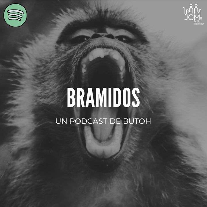 Bramidos Podcast Butoh