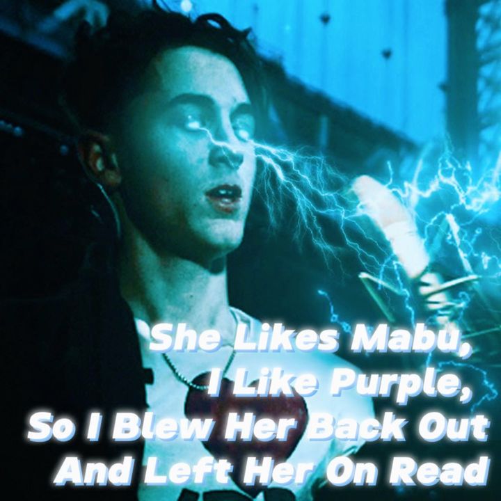 She Likes Mabu, I Like Purple, So I Blew Her Back Out and Left Her On Read