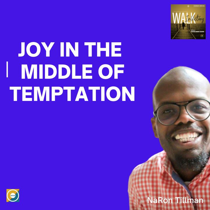 Joy In The Middle Of Temptation