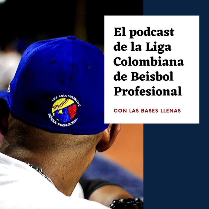 El podcast de la Liga Colombiana de Beisbol Profesional