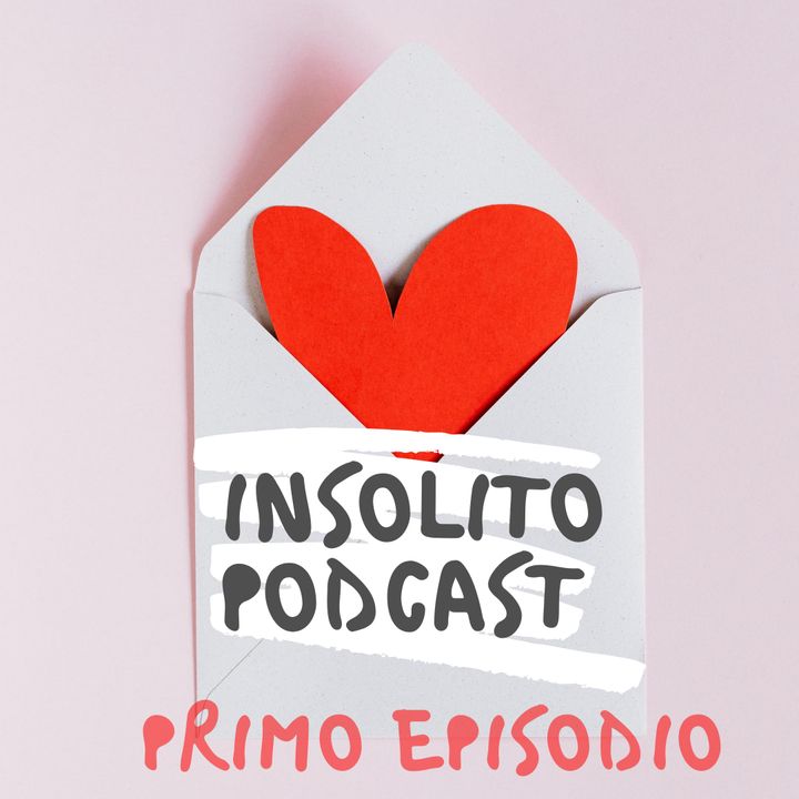 Insolito Podcast | primo episodio