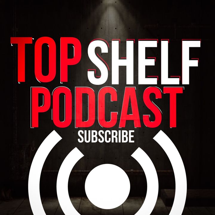 Top Shelf Podcast