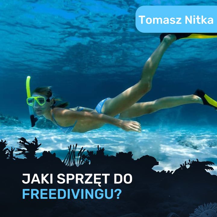 Sprzęt nurkowy do freedivingu - Tomasz Nitka