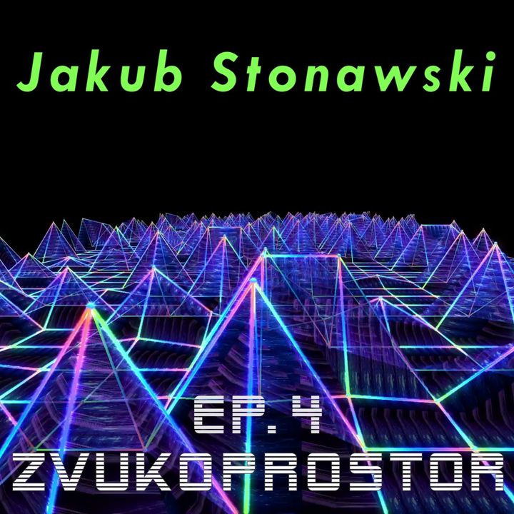 Zvukoprostor - Ep. 4 - Jakub Stonawski