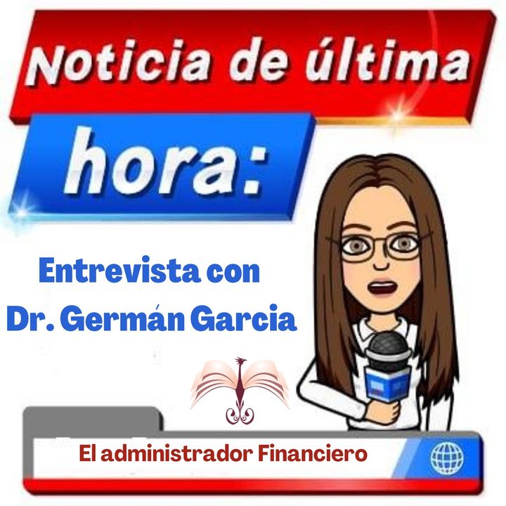 El administrador financiero y no contable entrevista Dr. German Garcia