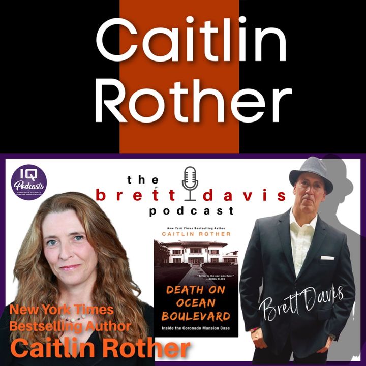 Caitlin Rother LIVE on The Brett Davis Podcast Ep 296