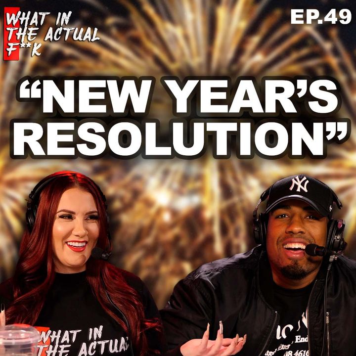 New Year's Resolution | WITAF #49