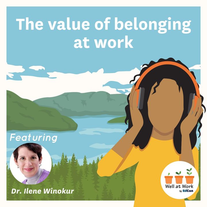 The value of belonging at work  ft. Ilene Winokur