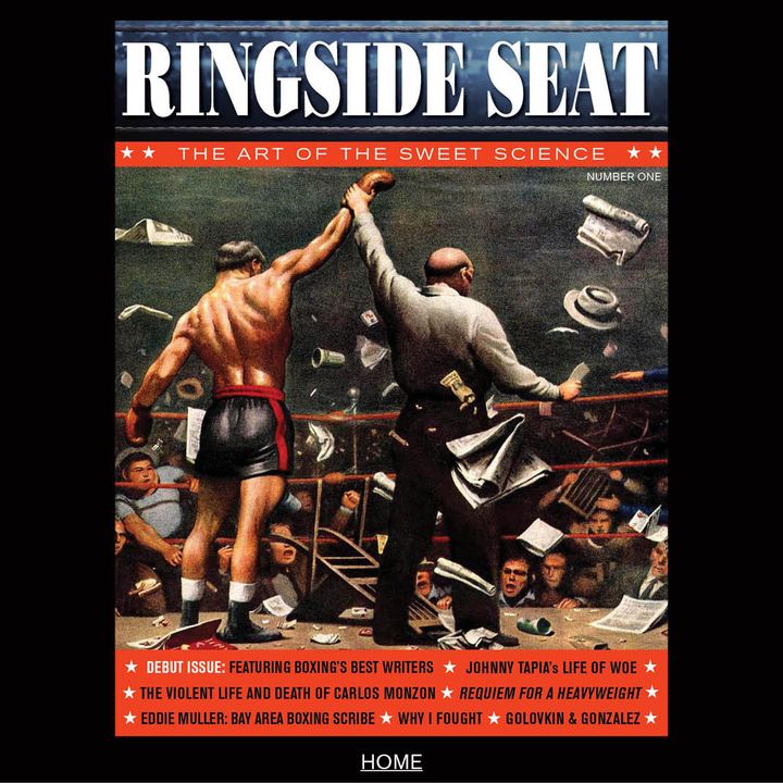 RINGSIDE BOXING SHOW William Dettloff, editor of Ringside Seat, a new boxing mag with 'old-school journalism'