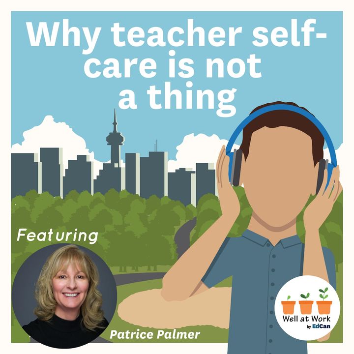 Why teacher self-care is not a thing ft. Patrice Palmer