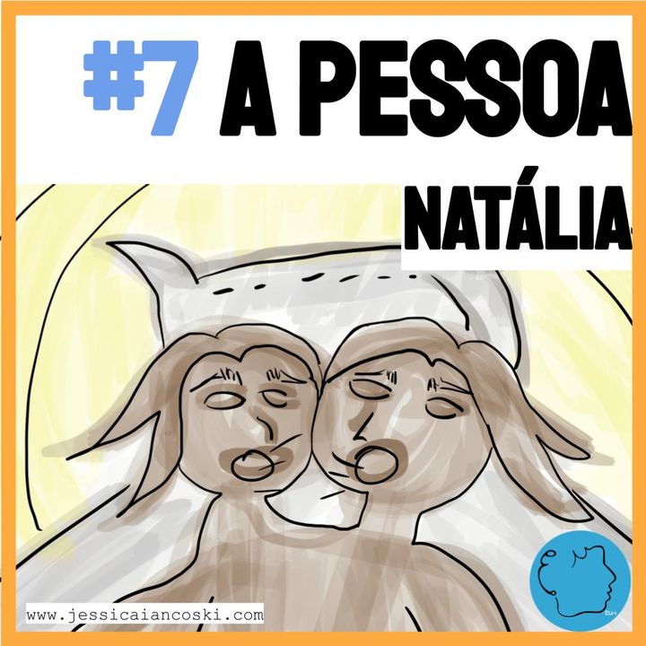 [T1 #7] A Pessoa Natalia - História para Dormir