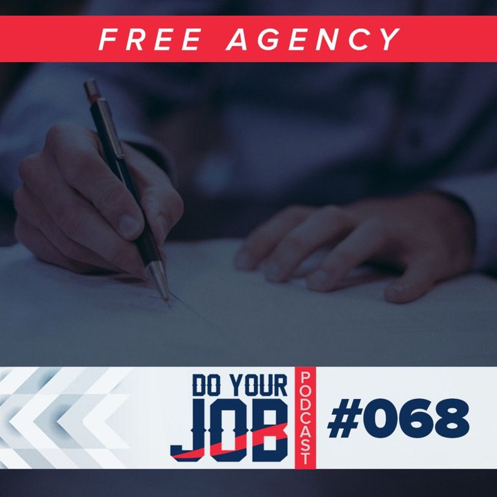 Do Your Job Podcast #068 - Free Agency agitada!
