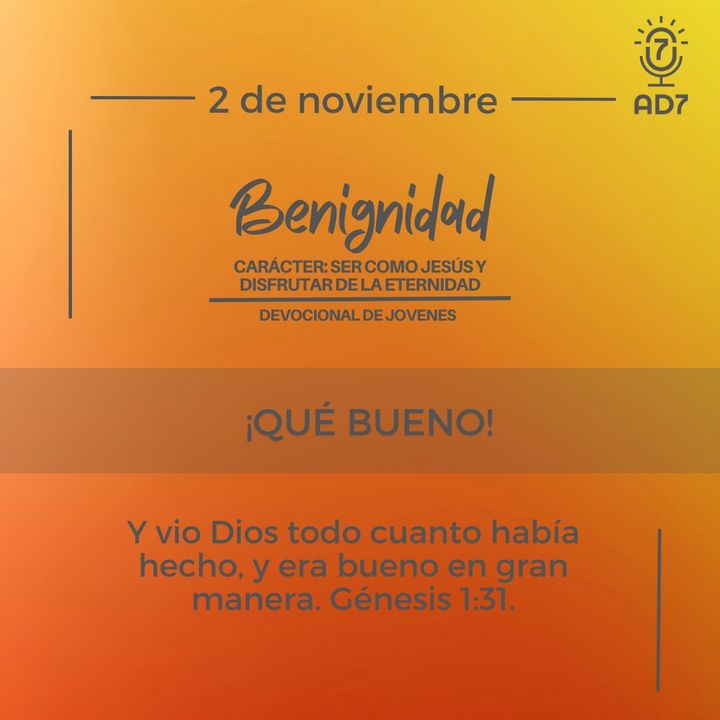 ¡Qué bueno! | Devocional de Jóvenes | 2 de noviembre 2023
