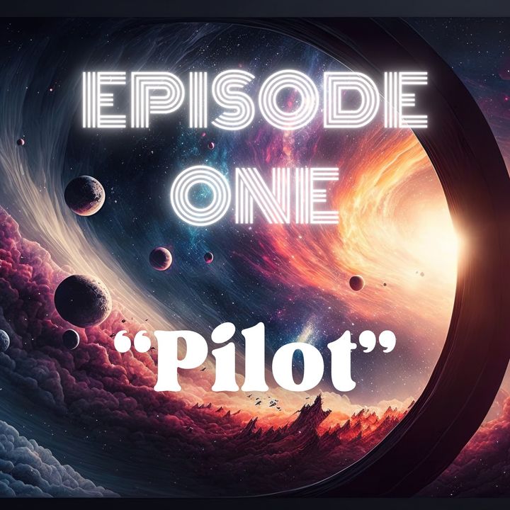 Episode 1 - "Pilot"