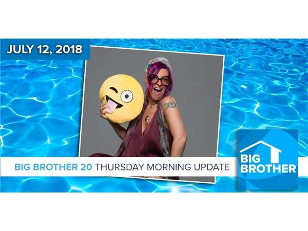 Big Brother 20 | Thursday Morning Live Feeds Update July 12
