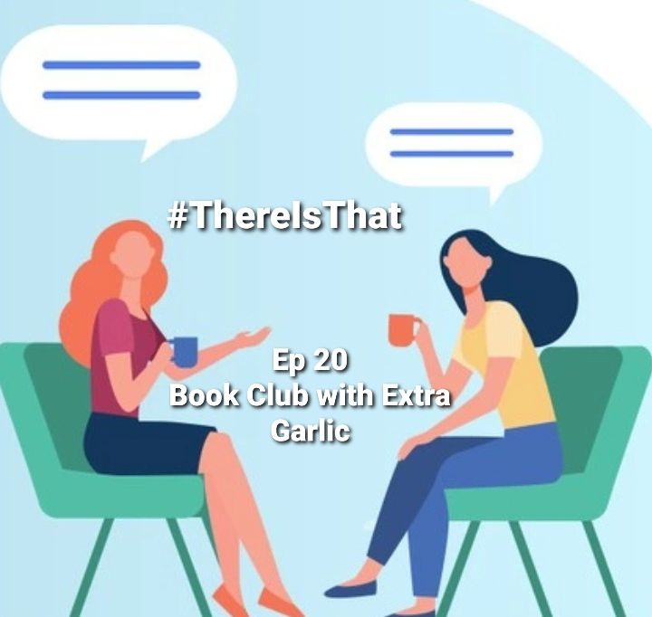 Ep 20 Book Club with Extra Garlic