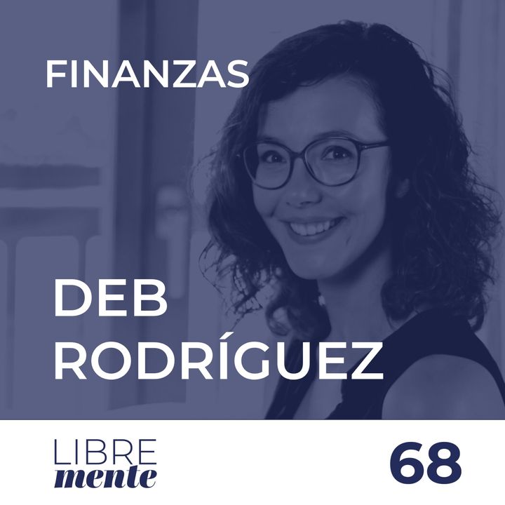 Finanzas en Emprendedoras con Deb Rodriguez | 68