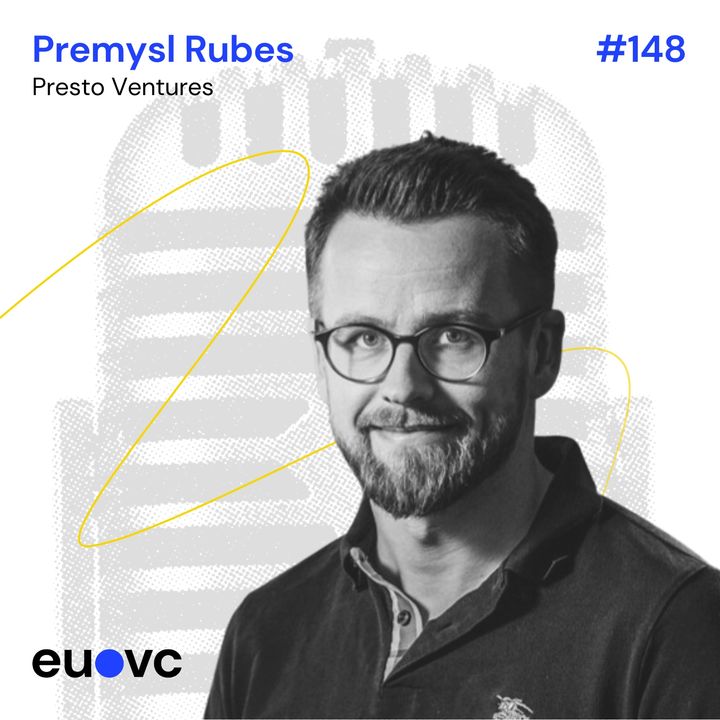 #148 Premysl Rubes, Presto Ventures