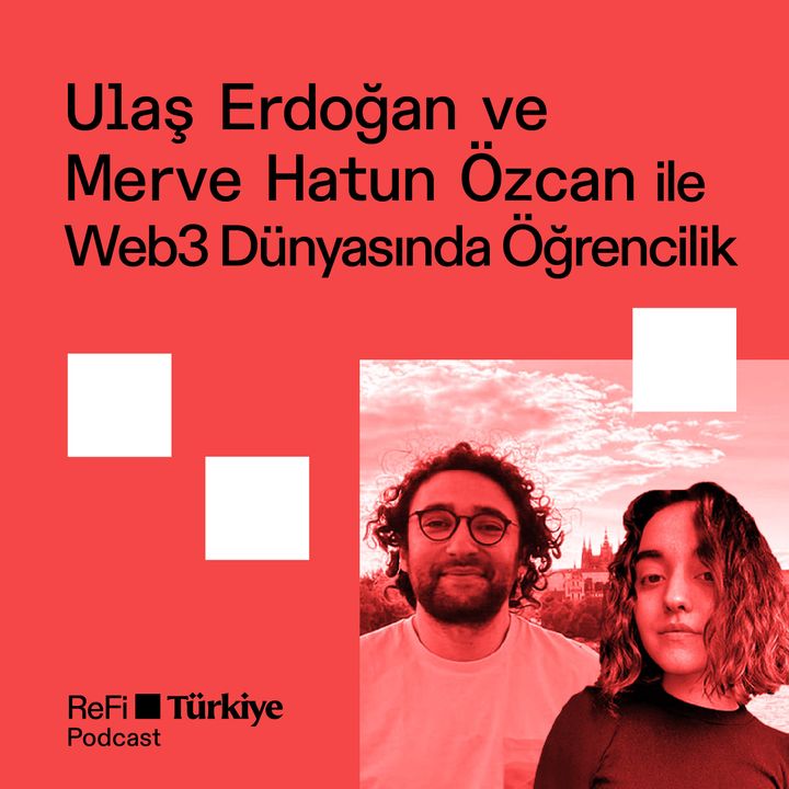 Ulaş Erdoğan ve Merve Hatun Özcan ile Web 3 Dünyasında Öğrencilik