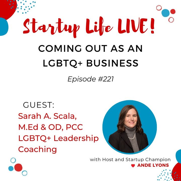 EP 221 Coming Out as an LGBTQ+ Business