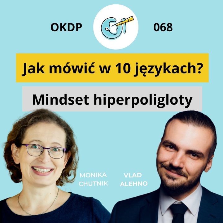 OKDP 068: Jak mówić w 10 językach - mindset hiperpoligloty