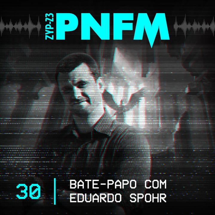 PNFM - EP030 - Bate-Papo com Eduardo Spohr