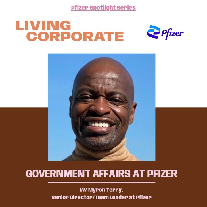 Government Affairs at Pfizer (w/ Myron Terry)