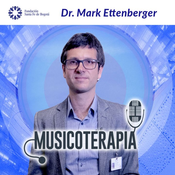 #20 Musicoterapia - Dr. Mark Ettenberger