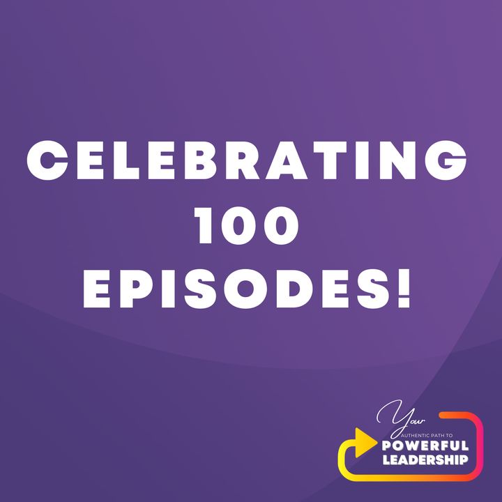 Episode 100: Celebrating 100 Episodes!