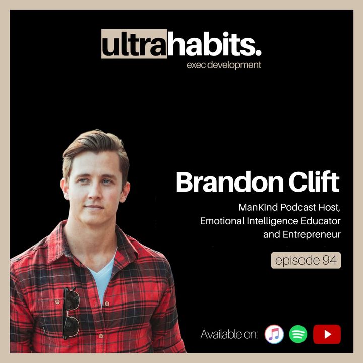 Embracing the paradigm shift to Fatherhood - Brandon Clift | EP94