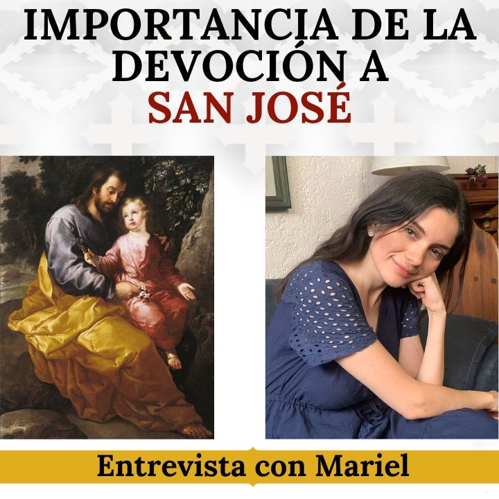 Importancia de la Devoción a San José. Entrevista con Mariel en el Podcast "Santo del Día".