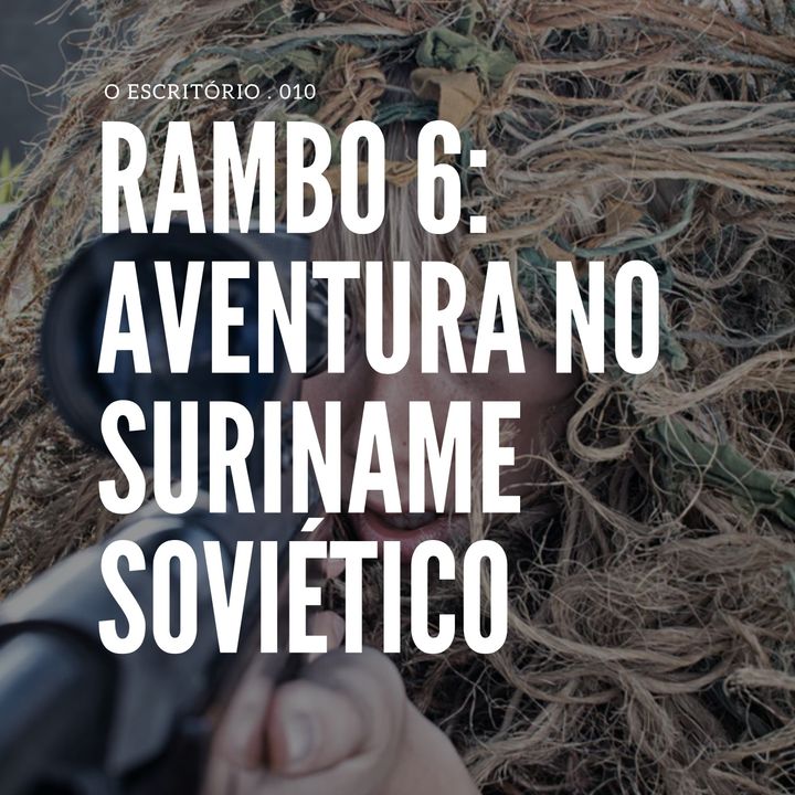 Rambo 6: Aventura no Suriname Soviético