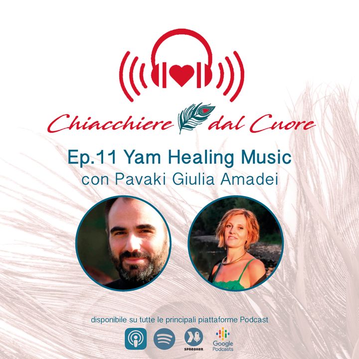 Ep. 11 Yam Healing Music con Pavaki Giulia Amadei
