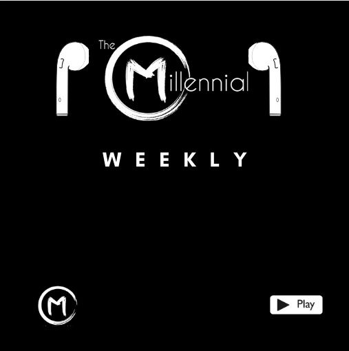 The Millennial Talk Weekly
