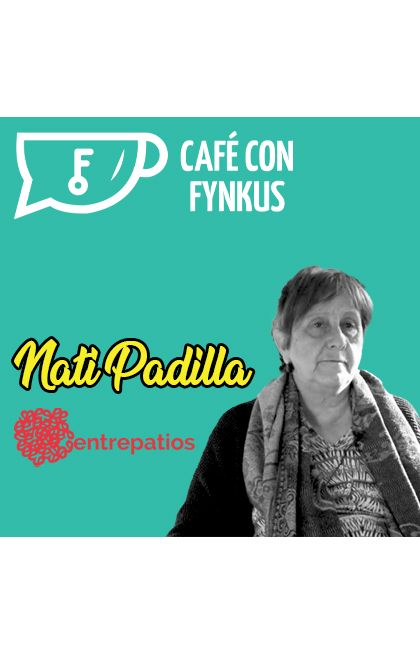 Un café ☕ con Fynkus: Nati Padilla, de EntrePatios