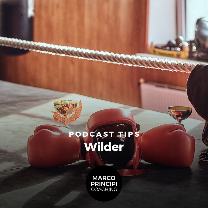 Podcast Tips"Wilder"