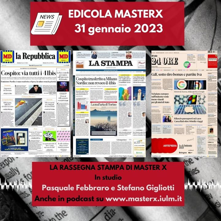 EDICOLA MASTERX-RASSEGNA STAMPA DEL 31 GENNAIO