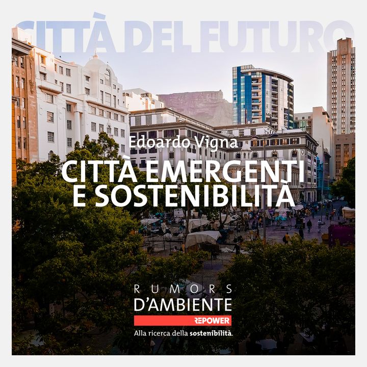 Edoardo Vigna - Città emergenti e sostenibilità