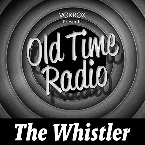The Whistler - 1945-10-29 - Episode 180 - Final Return