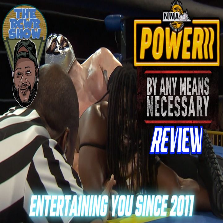 NWA By Any Means Necessary PPV Recap PT I of II | The RCWR Show 11/2/21