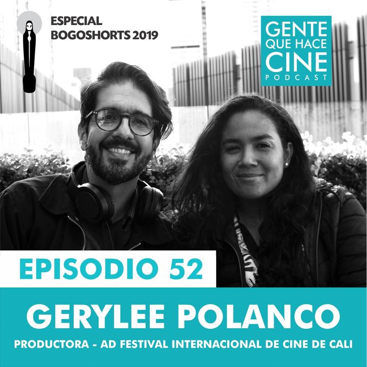 EP52: BOGOSHORTS 2019 con Gerylee Polanco