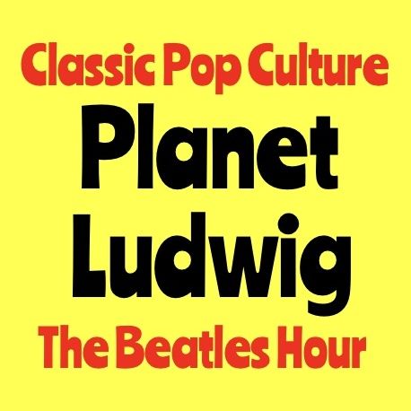 BEATLES HOUR W  STEVE LUDWIG # 16 ~ The real-life Lucy