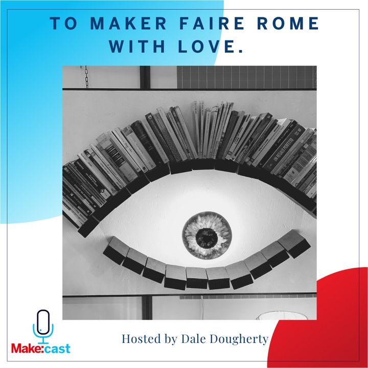 To Maker Faire Rome with Love
