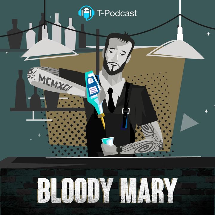 Ep.9 Bloody Mary