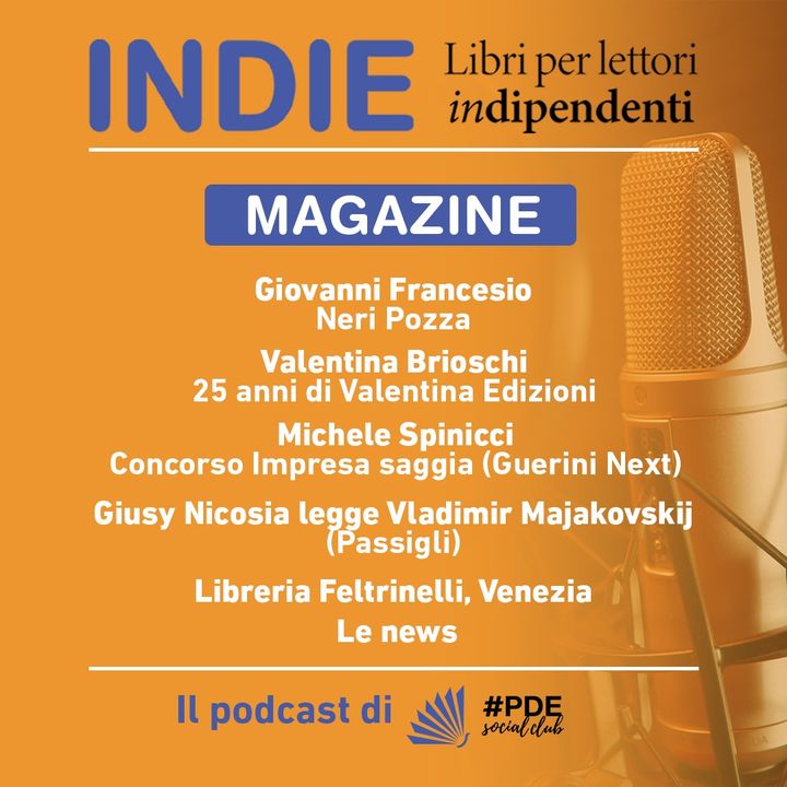 INDIE Magazine N° 23 - Neri Pozza; Valentina Edizioni; Guerini Next; Feltrinelli Venezia; Majakovskij; le News